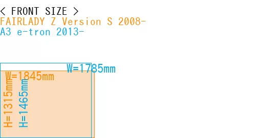 #FAIRLADY Z Version S 2008- + A3 e-tron 2013-